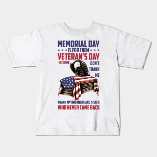 Memorial Day Is For Them Veteran's Day Is For Me Kids T-Shirt